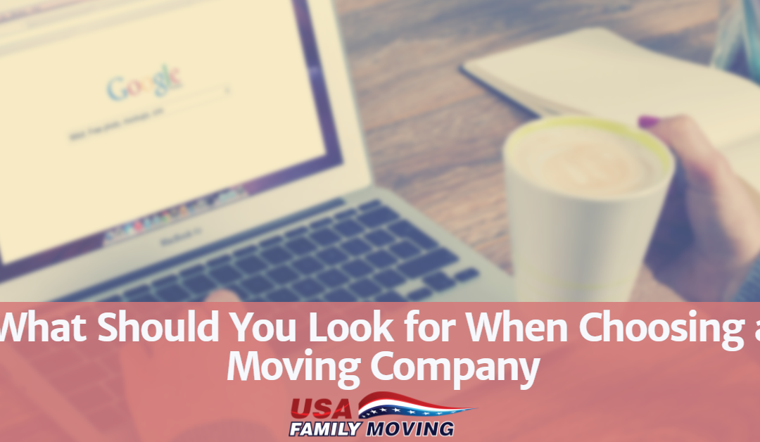 What Should You Look for When Choosing a Moving Company