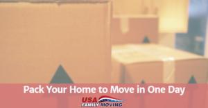Pack Your Home to Move in One Day